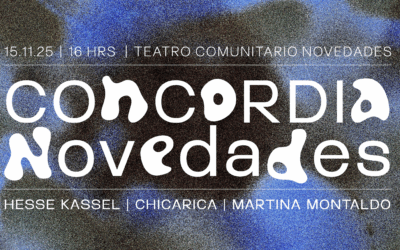 Concordia Novedades: Martina Montaldo, Chicarica y Hesse Kassel se presentarán gratis en Teatro Novedades